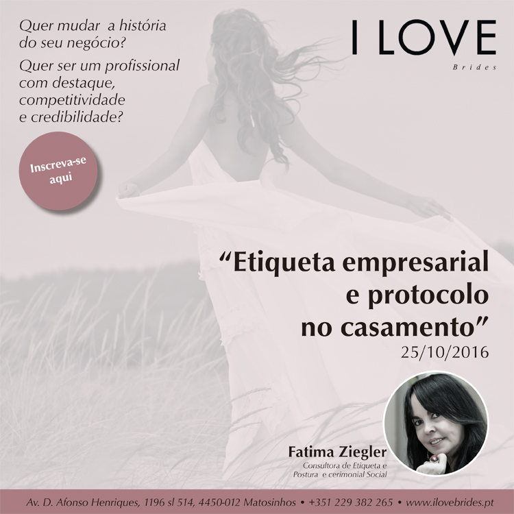 Etiqueta empresarial e protocolo no casamento | Fátima Ziegler | I Love Brides